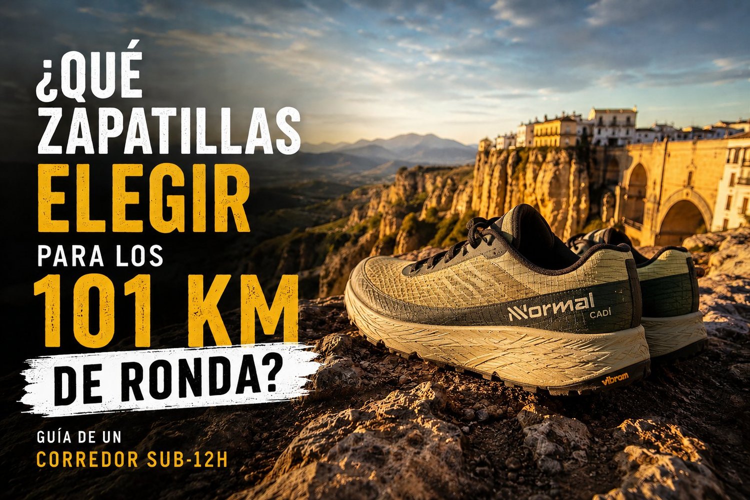 Nnormal Cadí sobre el Tajo de Ronda — guía de zapatillas para los 101 KM de La Legión